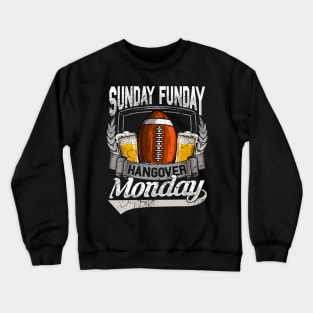 Sunday Funday Hangover Monday Football Crewneck Sweatshirt